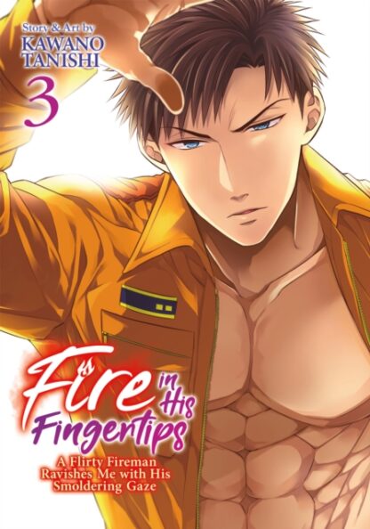 EN - Fire in His Fingertips: A Flirty Fireman Ravishes Me with His Smoldering Gaze Manga vol 3