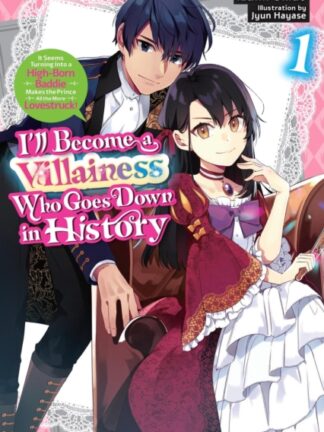 EN - I’ll Become a Villainess Who Goes Down in History Light Novel vol 1